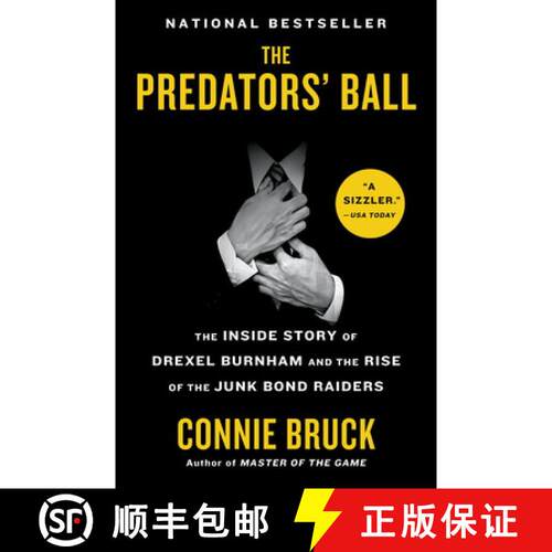 【3-4周达】The Predators' Ball: The Inside Story of Drexel Burnham and the Rise of the Junk Bond Raiders [9781982144265]