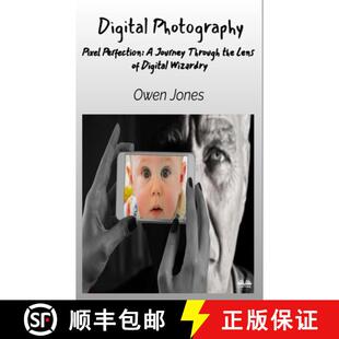 【3-4周达】Digital Photography - Pixel Perfection: A Journey Through The Lens Of Digital Wizardry [9788835463177]