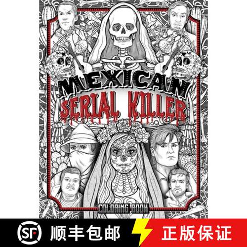 【3-4周达】Mexican Serial Killer Coloring Book: The Most Prolific Serial Killers In Mexican History. ... [9781801010740]