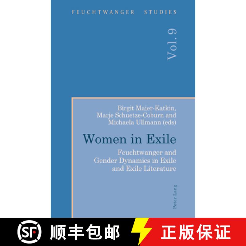 【2-3周达】Women in Exile : Feuchtwanger and Gender Dynamics in Exile and Exile Literature [9781803742977]