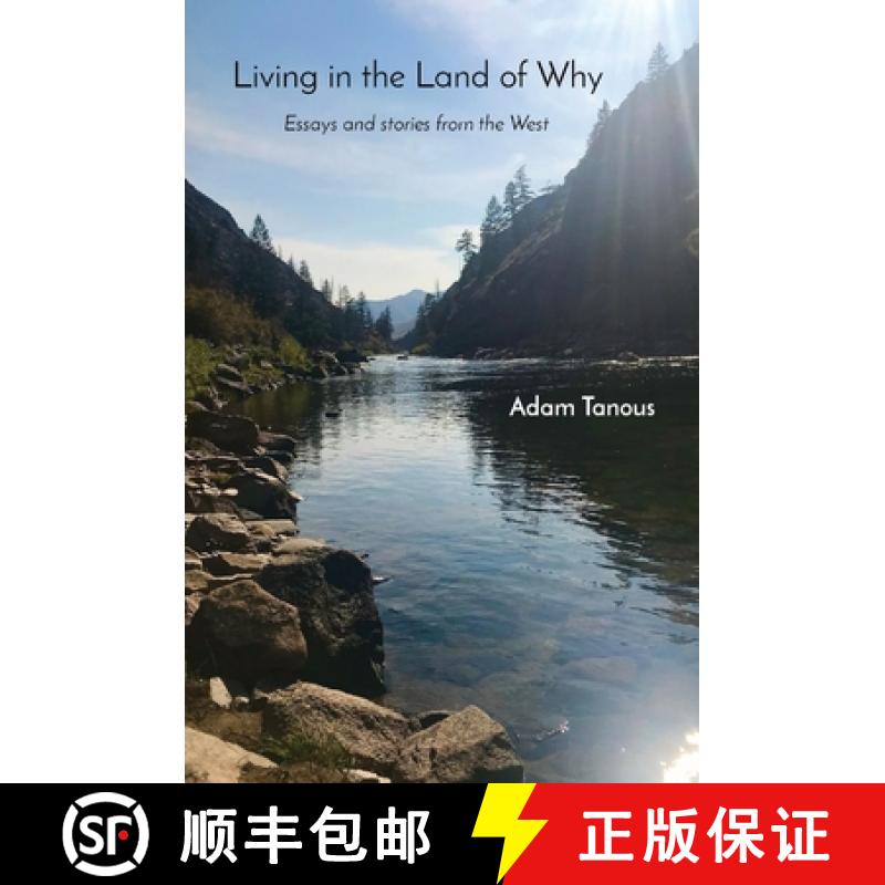 【3-4周达】Living in the Land of Why: Essays and Stories from the West [9798218031893]