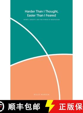 【3-4周达】Harder Than I Thought, Easier Than I Feared: Sports, Anxiety, and the Power of Meditation [9781736872802]