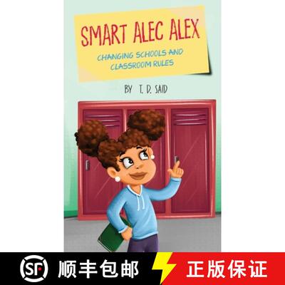 【3-4周达】Smart Alec Alex: Changing Schools and Classroom Rules [9780578563985]