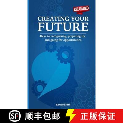 【3-4周达】Creating Your Future: Keys to Recognising, Preparing for and Going for Opportunities [9781999936419]