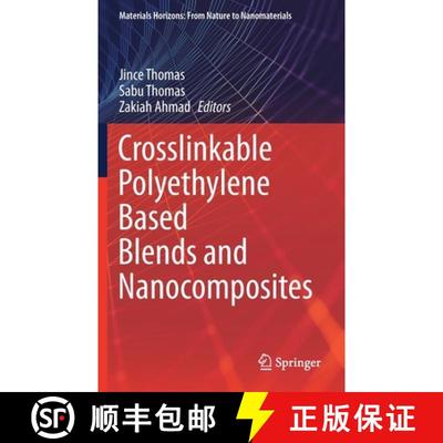 【3-4周达】Crosslinkable Polyethylene Based Blends and Nanocomposites [9789811604850]