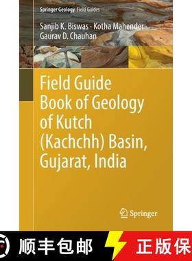 【3-4周达】Field Guide Book of Geology of Kutch (Kachchh) Basin, Gujarat, India (1st ed. 2022) [9783030874698]