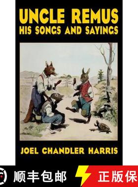 【3-4周达】Uncle Remus: His Songs and Sayings [9781479436552]