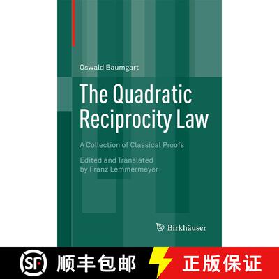 【3-4周达】The Quadratic Reciprocity Law : A Collection of Classical Proofs [9783319162829]