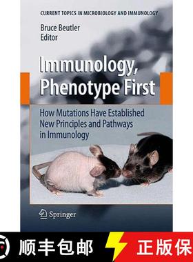 【3-4周达】Immunology, Phenotype First: How Mutations Have Established New Principles and Pathways in... [9783540752028]