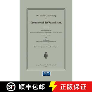 【3-4周达】Die bessere Ausnutzung der Gewässer und der Wasserkräfte: Auf Veranlassung des Vereines ... [9783662324592]