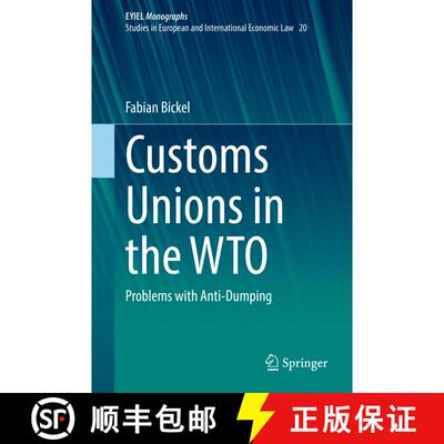 【3-4周达】Customs Unions in the WTO : Problems with Anti-Dumping [9783030863111]
