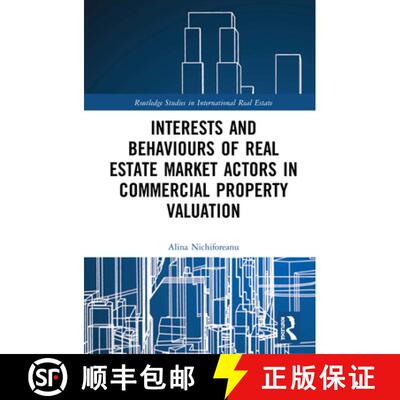 【3-4周达】精装 Interests and Behaviours of Real Estate Market Actors in Commercial Property Valuation [9780367482473]