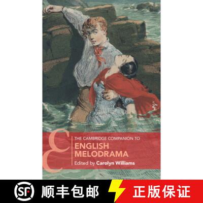 【3-4周达】Cambridge Companion to English Melodrama: - The Cambridge Companion to English Melodrama [9781107095939]