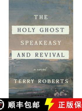 【3-4周达】Holy Ghost Speakeasy and Revival Show: A Novel of Fire and Water [9781684421640]