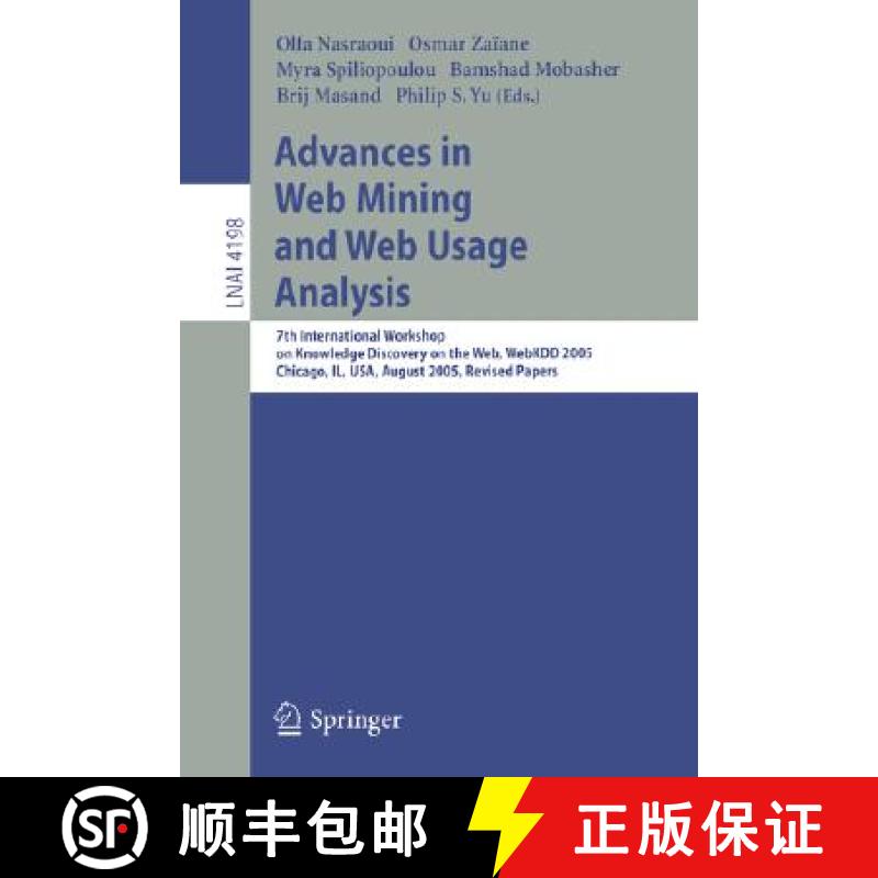 【3-4周达】Advances in Web Mining and Web Usage Analysis: 7th International Workshop on Knowledge Dis... [9783540463467]