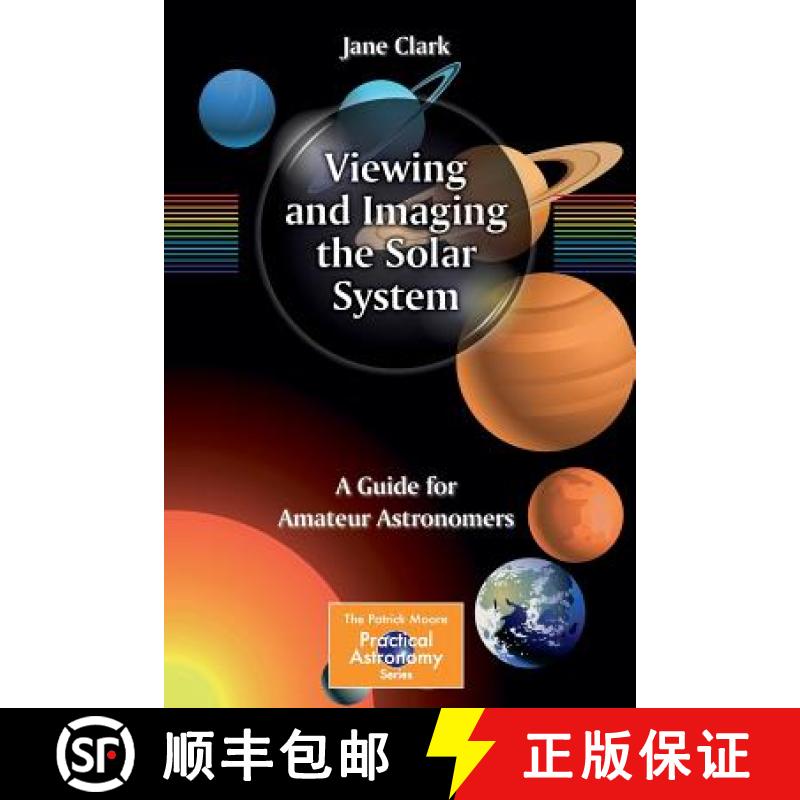【3-4周达】Viewing and Imaging the Solar System : A Guide for Amateur Astronomers [9781461451785]