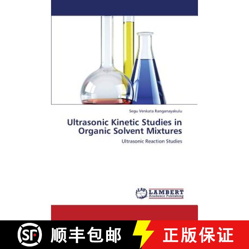 预订 Ultrasonic Kinetic Studies in Organic Solvent Mixtures [9783659222474]