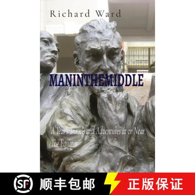 预订 MANINTHEMIDDLE: A Year's Travels and Adventures at or Near The Equator [9780578735375]