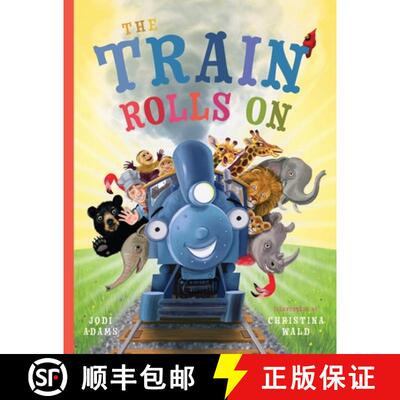 预订 The Train Rolls On: A Rhyming Children's Book That Teaches Perseverance and Teamwork [9781734836615]