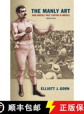 预订 The Manly Art: Bare-Knuckle Prize Fighting in America [9780801476082]