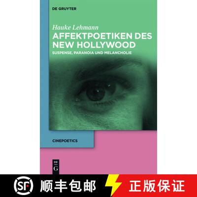 【3-4周达】Affektpoetiken Des New Hollywood: Suspense, Paranoia Und Melancholie [9783110480115]