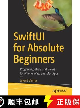 【3-4周达】SwiftUI for Absolute Beginners : Program Controls and Views for iPhone, iPad, and Mac Apps [9781484255155]