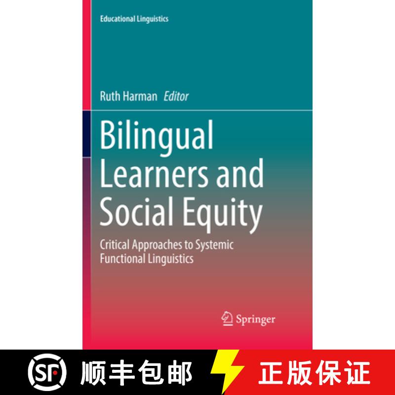 【3-4周达】Bilingual Learners and Social Equity: Critical Approaches to Systemic Functional Linguistics [9783319869674]
