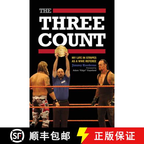 【3-4周达】The Three Count: My Life in Stripes as a WWE Referee (No Edition) [9781770410848]
