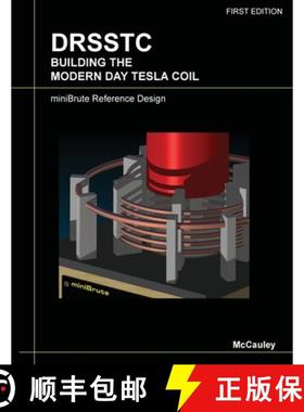 【3-4周达】DRSSTC : Building the Modern Day Tesla Coil miniBrute Reference Design [9781430329350]