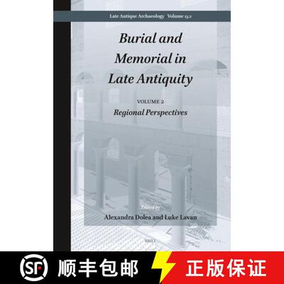 预订 精装 Burial and Memorial in Late Antiquity: Volume 2: Regional Perspectives [9789004687967]