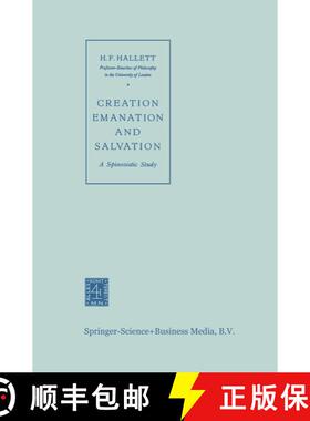 【3-4周达】Creation Emanation and Salvation : A Spinozistic Study [9789401746571]