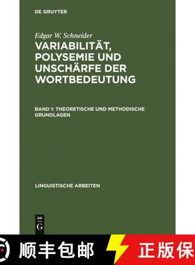 预订 Variabilitat, Polysemie Und Unscharfe Der Wortbedeutung: Band 1: Theoretische Und Methodische Gr... [9783484301962]
