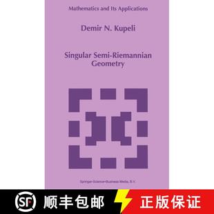 【3-4周达】Singular Semi-Riemannian Geometry [9780792339960]