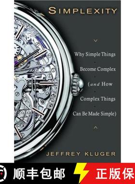 【3-4周达】Simplexity: Why Simple Things Become Complex (and How Complex Things Can Be Made Simple) [9781401303013]