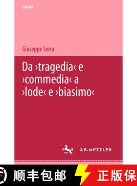 【3-4周达】Da 'tragedia' e 'commedia' a 'lode' e 'biasimo': Letture arabe della Poetica [9783476452962]
