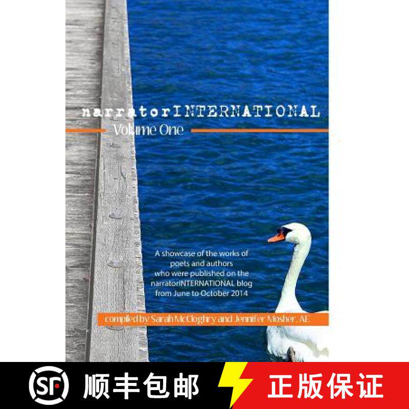 预订 narratorINTERNATIONAL Volume One: A showcase of poets and authors who were published on the narr... [9781925219357]