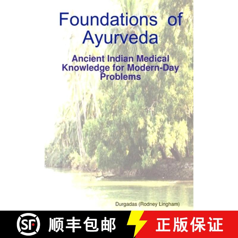 【2-3周达】Foundations  of  Ayurveda: Ancient Indian Medical Knowledge for Modern-Day Problems [9781447770497]