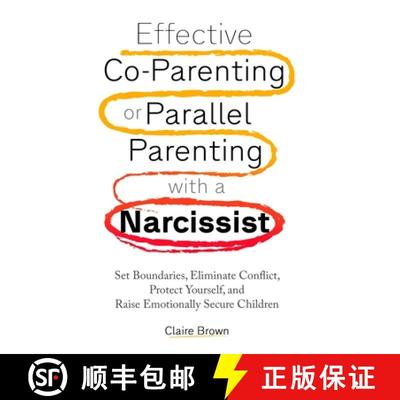 【2-3周达】Effective Co-Parenting or Parallel Parenting with a Narcissist [9798989655991]