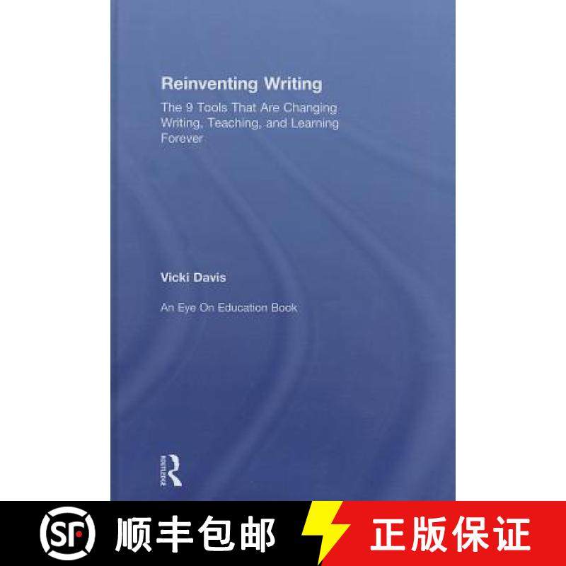 【3-4周达】Reinventing Writing: The 9 Tools That Are Changing Writing, Teaching, and Learning Forever [9780415734660]