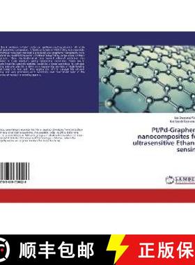预订 Pt/Pd-Graphene nanocomposites for ultrasensitive Ethanol sensing [9783659709029]