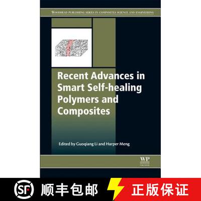 【3-4周达】精装 Recent Advances in Smart Self-healing Polymers and Composites [9781782422808]