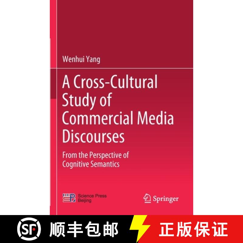 【3-4周达】A Cross-Cultural Study of Commercial Media Discourses : From the Perspective of Cognitive ... [9789811586194]