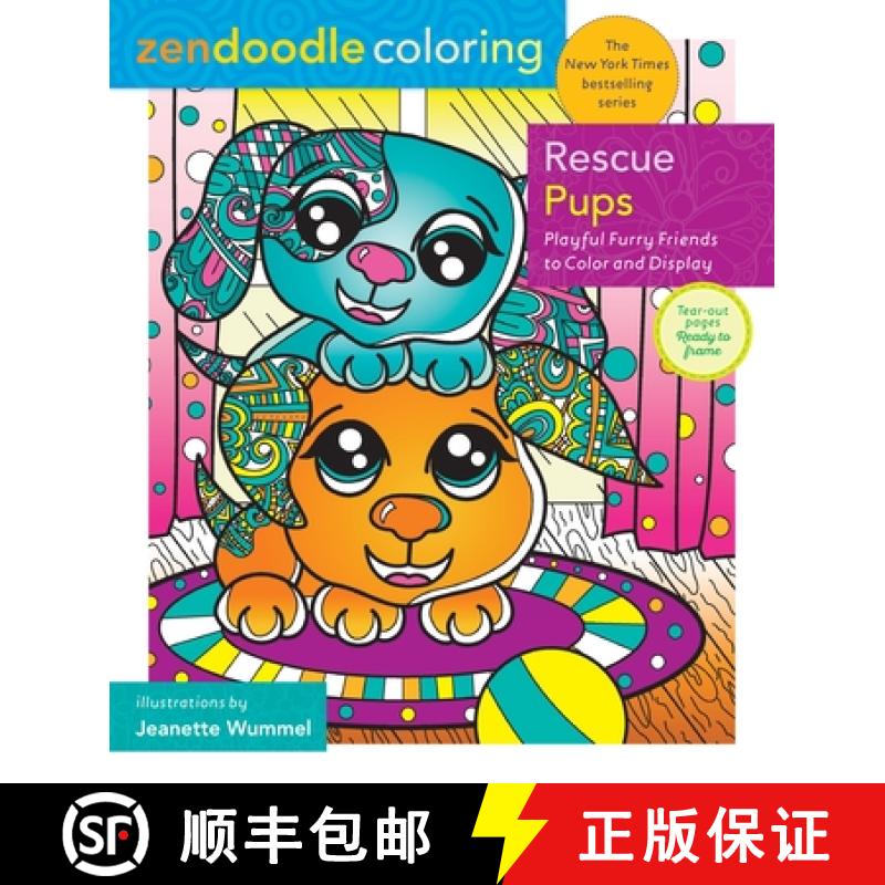 【2-3周达】Zendoodle Coloring: Rescue Pups: Playful Furry Friends to Color and Display [9781250285515]