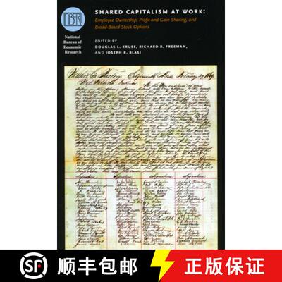 【3-4周达】精装 Shared Capitalism at Work – Employee Ownership, Profit and Gain Sharing, and Broad–... [9780226056951]