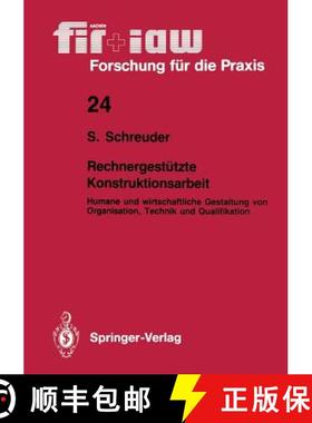 【3-4周达】Rechnergestützte Konstruktionsarbeit: Humane Und Wirtschaftliche Gestaltung Von Organisat... [9783540516606]