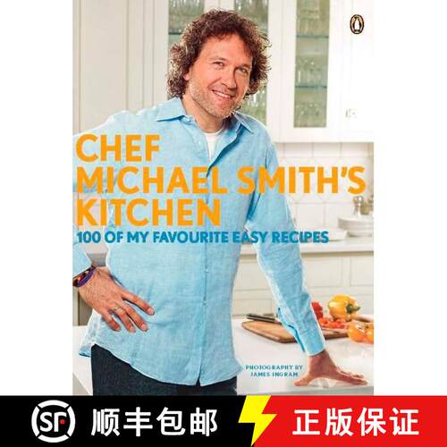 【3-4周达】Chef Michael Smith's Kitchen: 100 Of My Favourite Easy Recipes: A Cookbook [9780143177630]