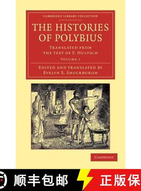 【3-4周达】The Histories of Polybius: Translated from the Text of F. Hultsch [9781108050784]