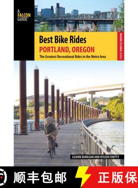 【3-4周达】Best Bike Rides Portland, Oregon : The Greatest Recreational Rides in the Metro Area [9780762784462]