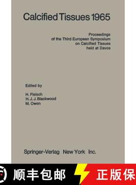 【3-4周达】Calcified Tissues 1965 : Proceedings of the Third European Symposium on Calcified Tissues ... [9783642858437]