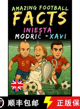 【3-4周达】Amazing football facts about Iniesta, Modric, and Xavi  - Ages 6 to 14 : Everything for yo... [9781326461362]